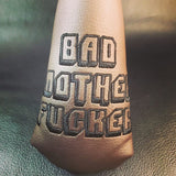 FU$$ELL Brown BAD MOTHER FUCKER Blade Headcover